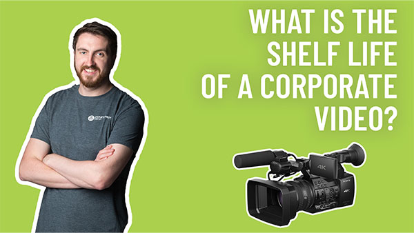 What is the shelf life of a corporate video?