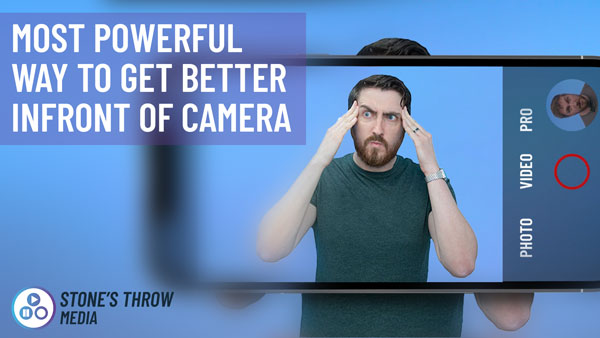 Best Way to Improve Being In Front Of Camera, But You’re Not Going To Like The Answer
